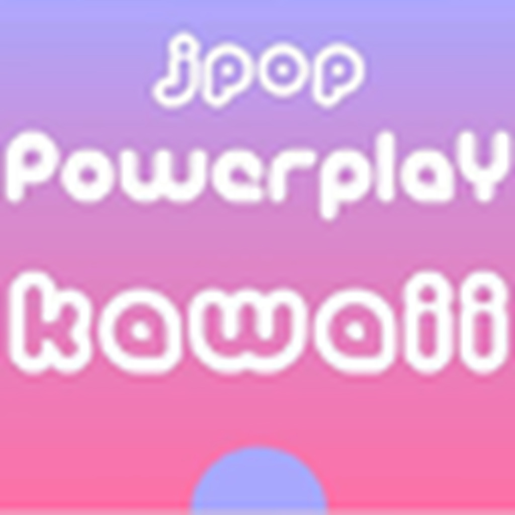 J-Pop Powerplay Kawaii